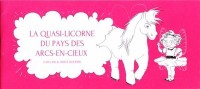 La quasi-licorne du pays des arcs-en-cieux (One-shot)