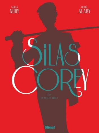 Couverture de l'album Silas Corey - INT. Silas Corey - Intégrale Cycle 1 - Le réseau Aquila