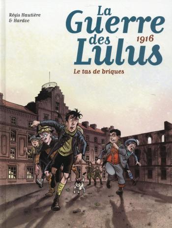 Couverture de l'album La Guerre des Lulus - 3. 1916 - Le Tas de briques
