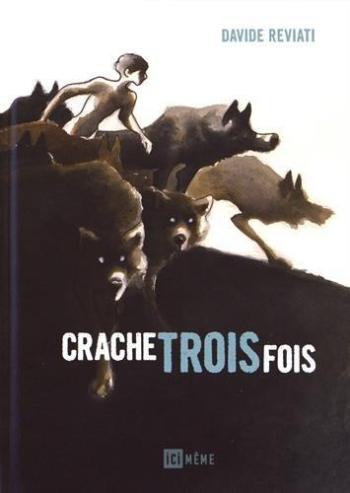 Couverture de l'album Crache trois fois (One-shot)