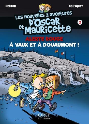 Couverture de l'album Les nouvelles z'aventures d'Oscar et Mauricette - 2. Alerte Rouge à Vaux et Douaumont!