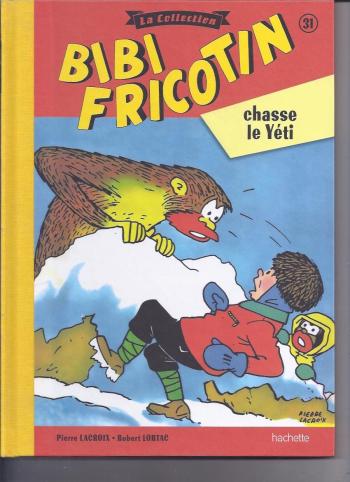Couverture de l'album Bibi Fricotin - La Collection - 31. Bibi Fricotin chasse le yéti