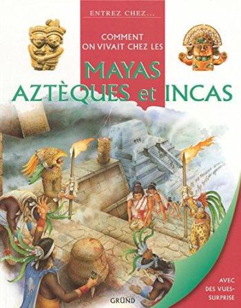 Couverture de l'album Entrez chez... - 28. Les Mayas, les Aztèques et les Incas