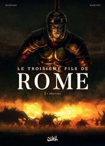 Couverture de l'album Le Troisième Fils de Rome - 1. Martius