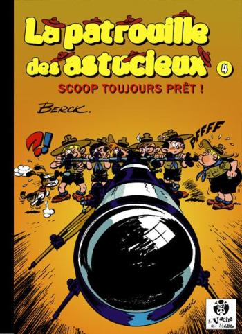 Couverture de l'album La Patrouille des astucieux - 4. Scoop toujours prêt !