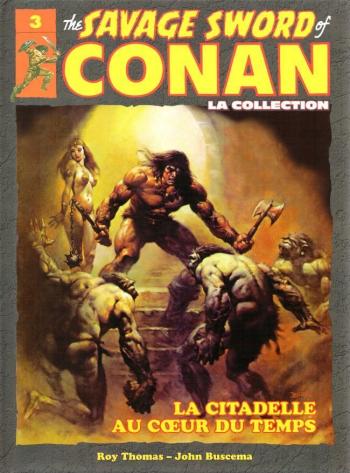 Couverture de l'album The savage sword of Conan - La collection - 3. La citadelle au coeur du temps
