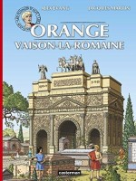 Les Voyages d'Alix 31. Orange - Vaison-la-Romaine