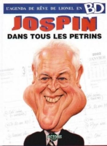 Couverture de l'album Jospin Dans Tous Les Petrins (One-shot)