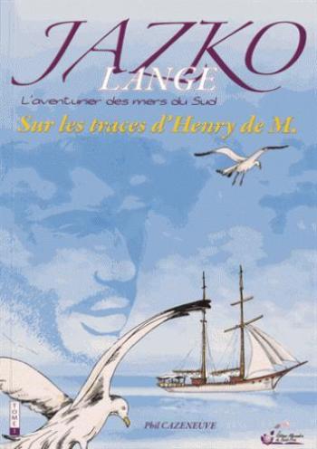 Couverture de l'album Jazko Lange - L'aventurier des mers du sud - 1. Sur les traces d'Henry de M.