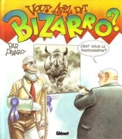 Bizarro 2. Vous avez dit bizarro?