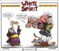 White & Spirit - Les Philosophes du XXIe siècle (One-shot)