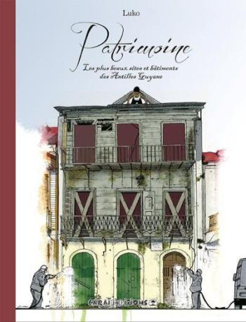 Couverture de l'album Patrimoine - 1. Les plus beaux sites et bâtiments des Antilles-Guyane