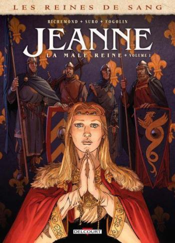 Couverture de l'album Les Reines de sang - Jeanne de Bourgogne, la mâle reine - 1. Tome 1