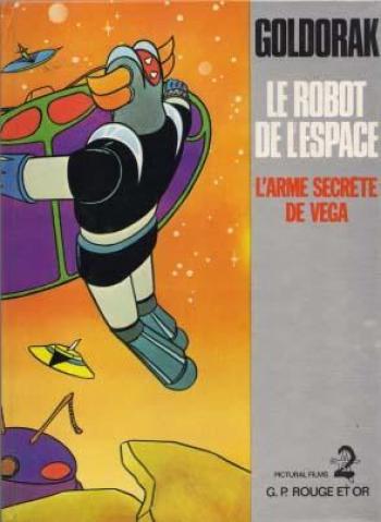 Couverture de l'album Goldorak - le robot de l'espace - 6. L'arme secrète de Vega