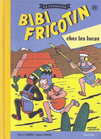 Couverture de l'album Bibi Fricotin - La Collection - 32. Bibi Fricotin chez les Incas