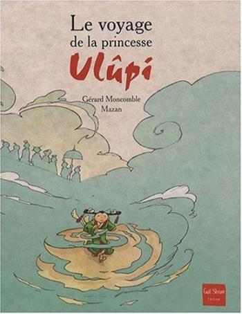 Couverture de l'album Le Voyage de la princesse Ulupi (One-shot)
