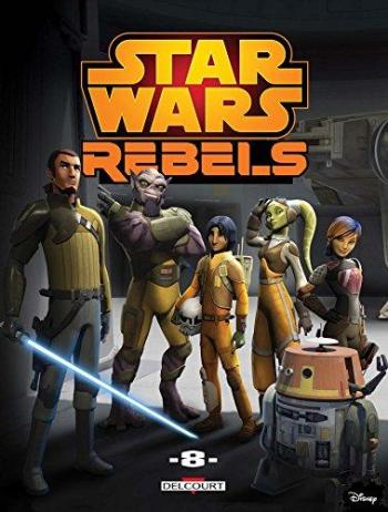Couverture de l'album Star Wars - Rebels - 8. Tome 8