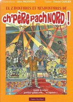 El z'avintures et mésavintures de ch'père Pachnord (One-shot)