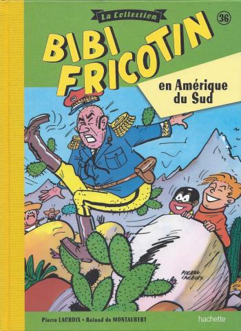Couverture de l'album Bibi Fricotin - La Collection - 36. Bibi Fricotin en Amérique du Sud