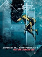 Dept. H 1. Meurtre en grande profondeur - Tome 1