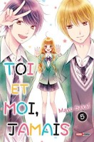 Toi et moi, jamais 5. Tome 5