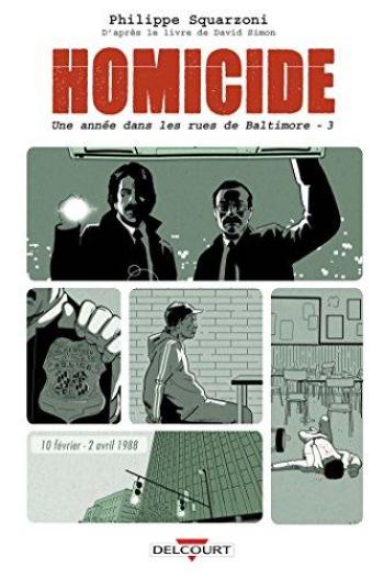 Couverture de l'album Homicide - Une année dans les rues de Baltimore - 3. 10 février - 2 avril 1988