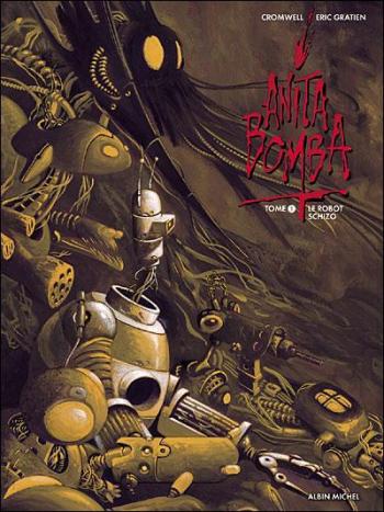 Couverture de l'album Anita Bomba - 1. Le robot schizo