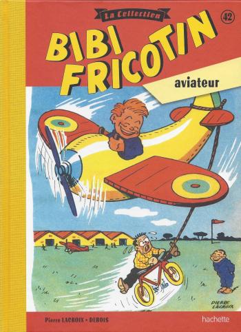 Couverture de l'album Bibi Fricotin - La Collection - 42. Bibi Fricotin aviateur