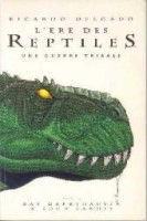 L'ère des reptiles 1. Une guerre tribale