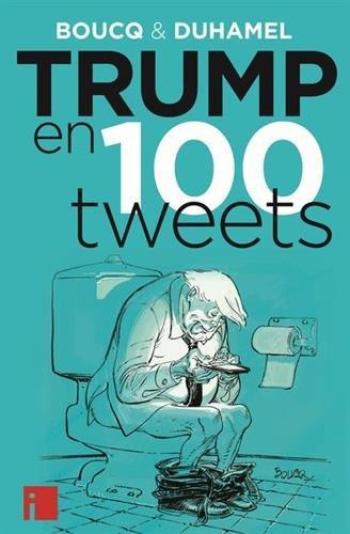Couverture de l'album Trump en 100 tweets (One-shot)
