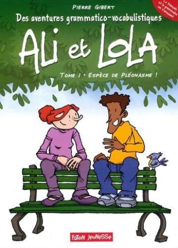 Couverture de l'album Ali et Lola - 1. Espèce de pléonasme !