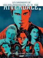 Les Chroniques de Riverdale 1. Tome 1