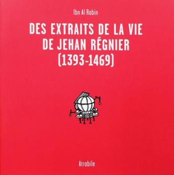 Couverture de l'album Des extraits de la vie de Jehan Régnier (1393-12469) (One-shot)