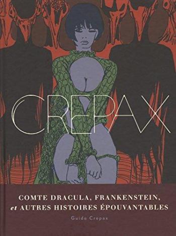 Couverture de l'album Crepax - Comte Dracula, Frankenstein et autres histoires épouvantables (One-shot)