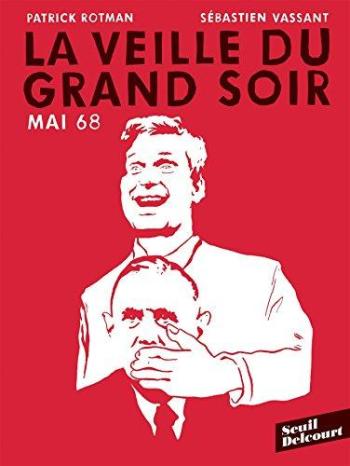 Couverture de l'album Mai 68 La Veille du Grand Soir (One-shot)