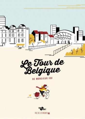 Couverture de l'album Le Tour de Belgique de monsieur Iou (One-shot)