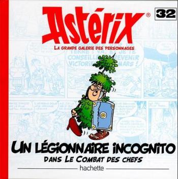 Couverture de l'album Astérix - La Grande Galerie des personnages - 32. Un légionnaire incognito dans Le Combat des chefs