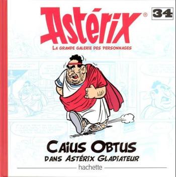 Couverture de l'album Astérix - La Grande Galerie des personnages - 34. Caius Obtus dans Astérix Gladiateur