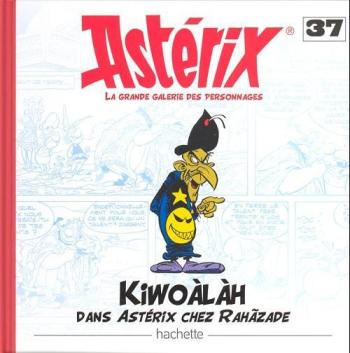 Couverture de l'album Astérix - La Grande Galerie des personnages - 37. Kiwoàlàh dans Astérix chez Rahãzade