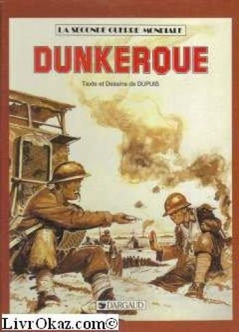 Couverture de l'album La Seconde Guerre mondiale - 1. Dunkerque