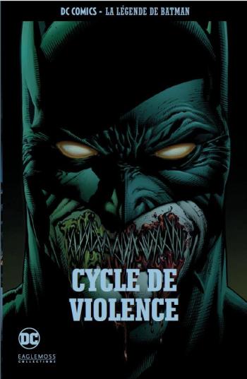 Couverture de l'album DC Comics - La légende de Batman - 63. Cycle de violence