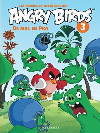 Couverture de l'album Les Nouvelles Aventures des Angry Birds - 3. De Mal en Pigs
