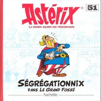 Couverture de l'album Astérix - La Grande Galerie des personnages - 51. Ségrégationnix dans Le grand fossé