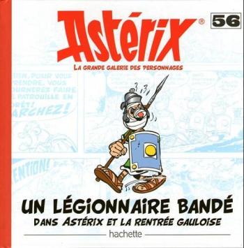 Couverture de l'album Astérix - La Grande Galerie des personnages - 56. Un légionnaire bandé dans Astérix et la rentrée gauloise