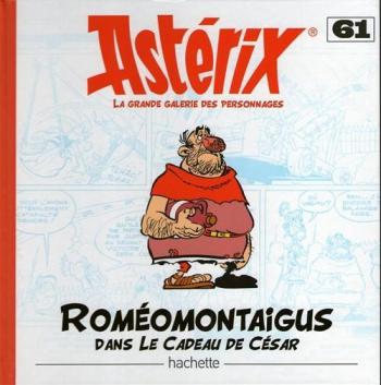 Couverture de l'album Astérix - La Grande Galerie des personnages - 61. Roméomontaigus dans Le Cadeau de César