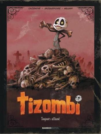 Couverture de l'album Tizombi - 1. Toujours affamé