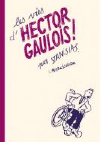 Couverture de l'album Les Vies d'Hector Gaulois (One-shot)