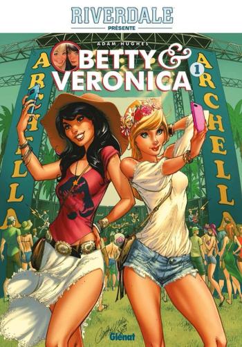 Couverture de l'album Riverdale présente Betty et Veronica - 1. Entre Betty et Veronica, la guerre est déclarée !