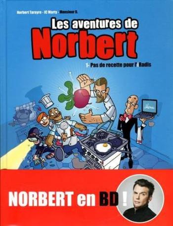 Couverture de l'album Les Aventures de Norbert - 1. Pas de recettes pour l'iRadis