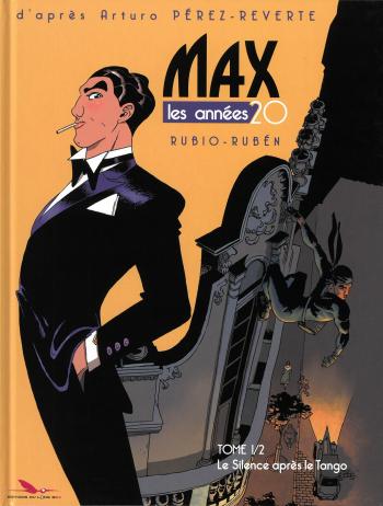 Couverture de l'album Max : Les années 20 - 1. Le Silence après le tango